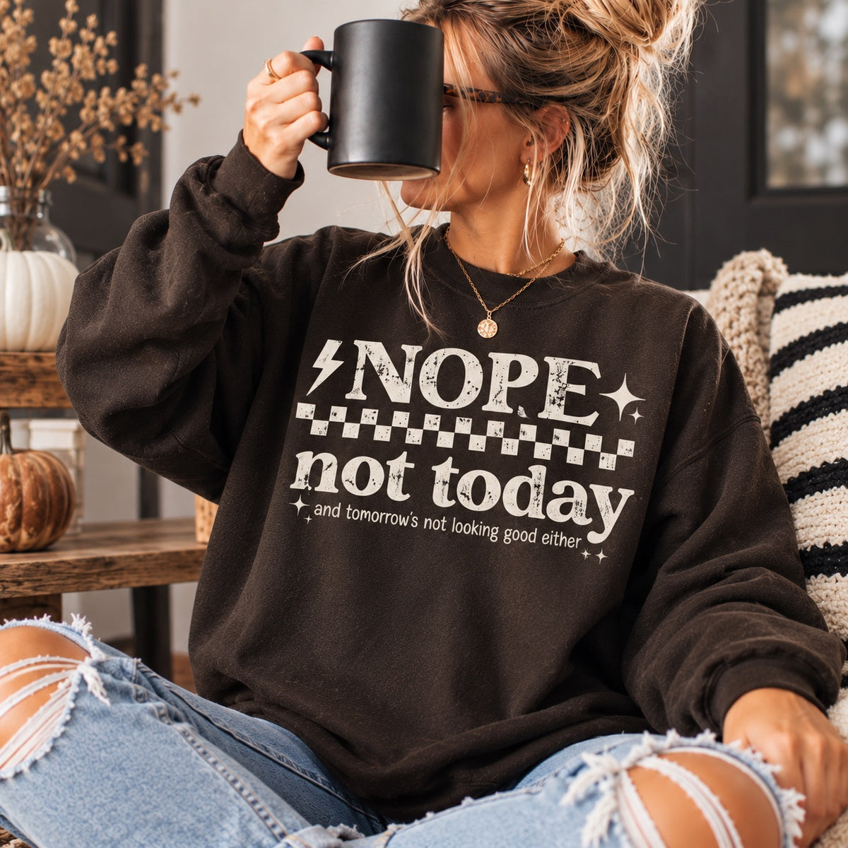 Nope Not Today Crew
