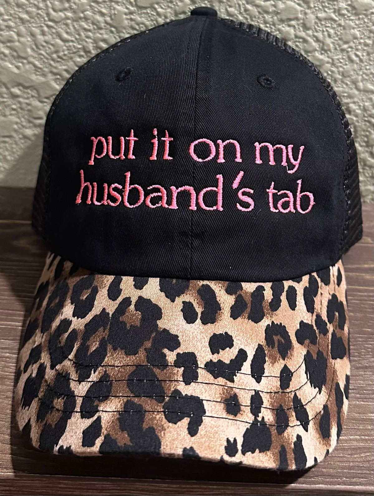 Embroidered - Put It On My Husband's Tab Hat